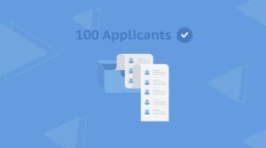 Let Your Candidate Pool Reach 100 Applicants
