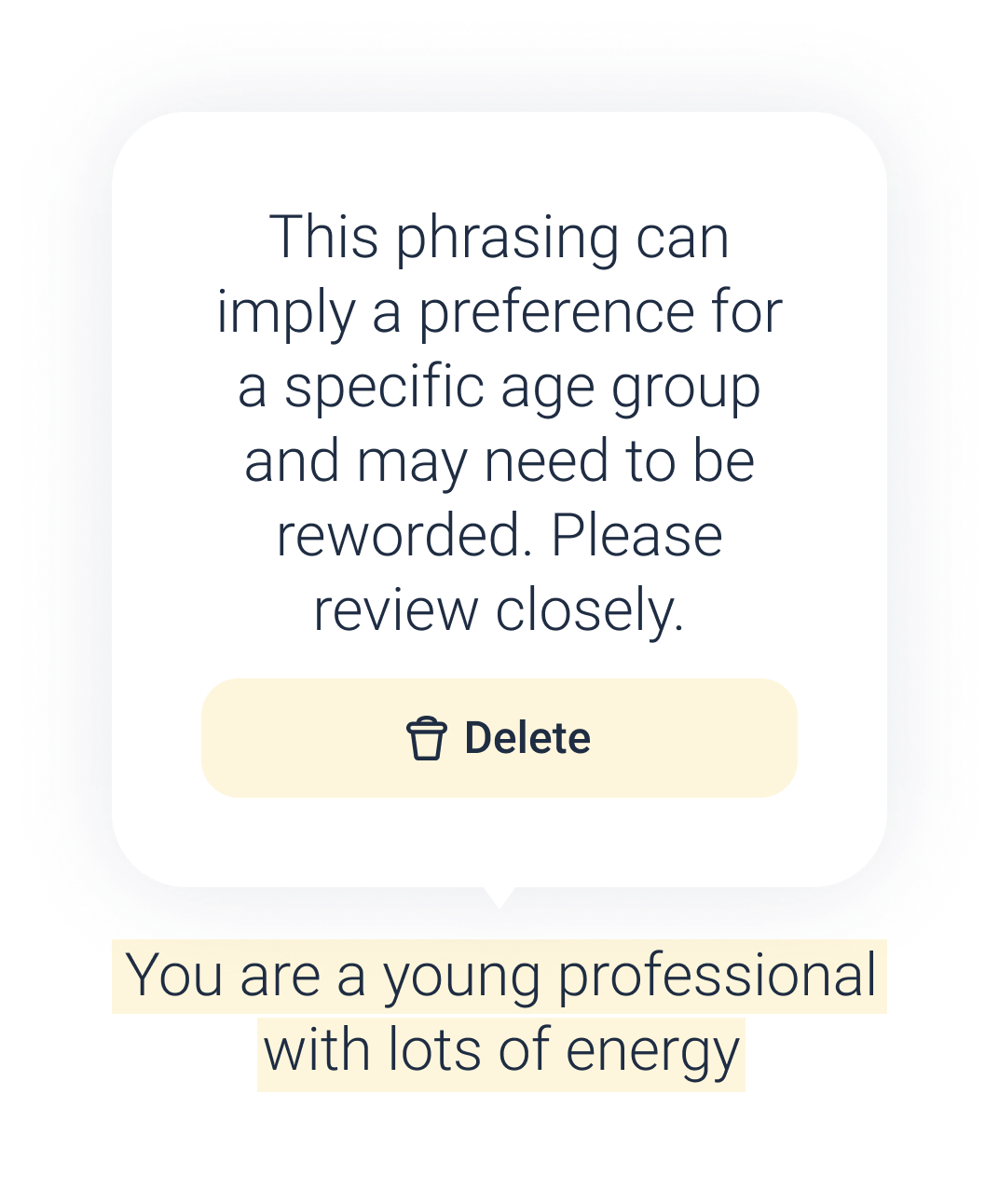 "This phrasing can imply a preference for a specific age group and may need to be reworded. Please review closely."
