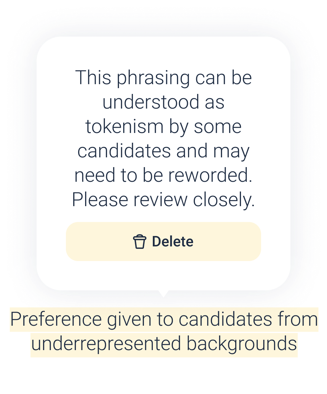 "This phrasing can be understood as tokenism by some candidates and may need to be reworded. Please review closely"